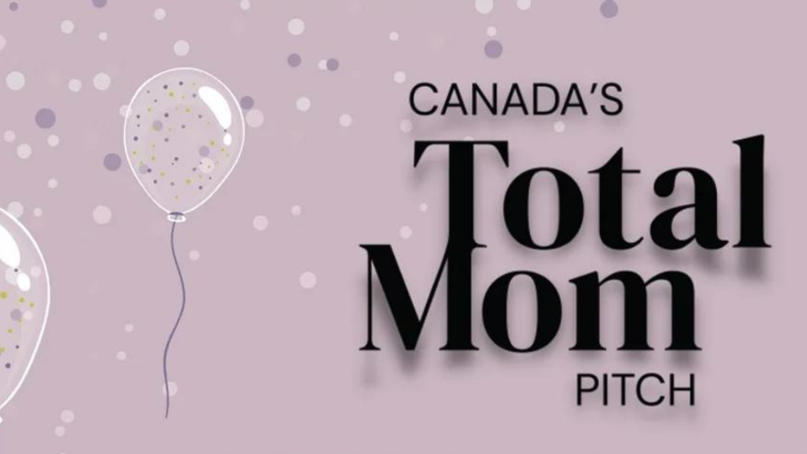 VOTE NOW! Three Locals Vying to be Canada’s Total Mom