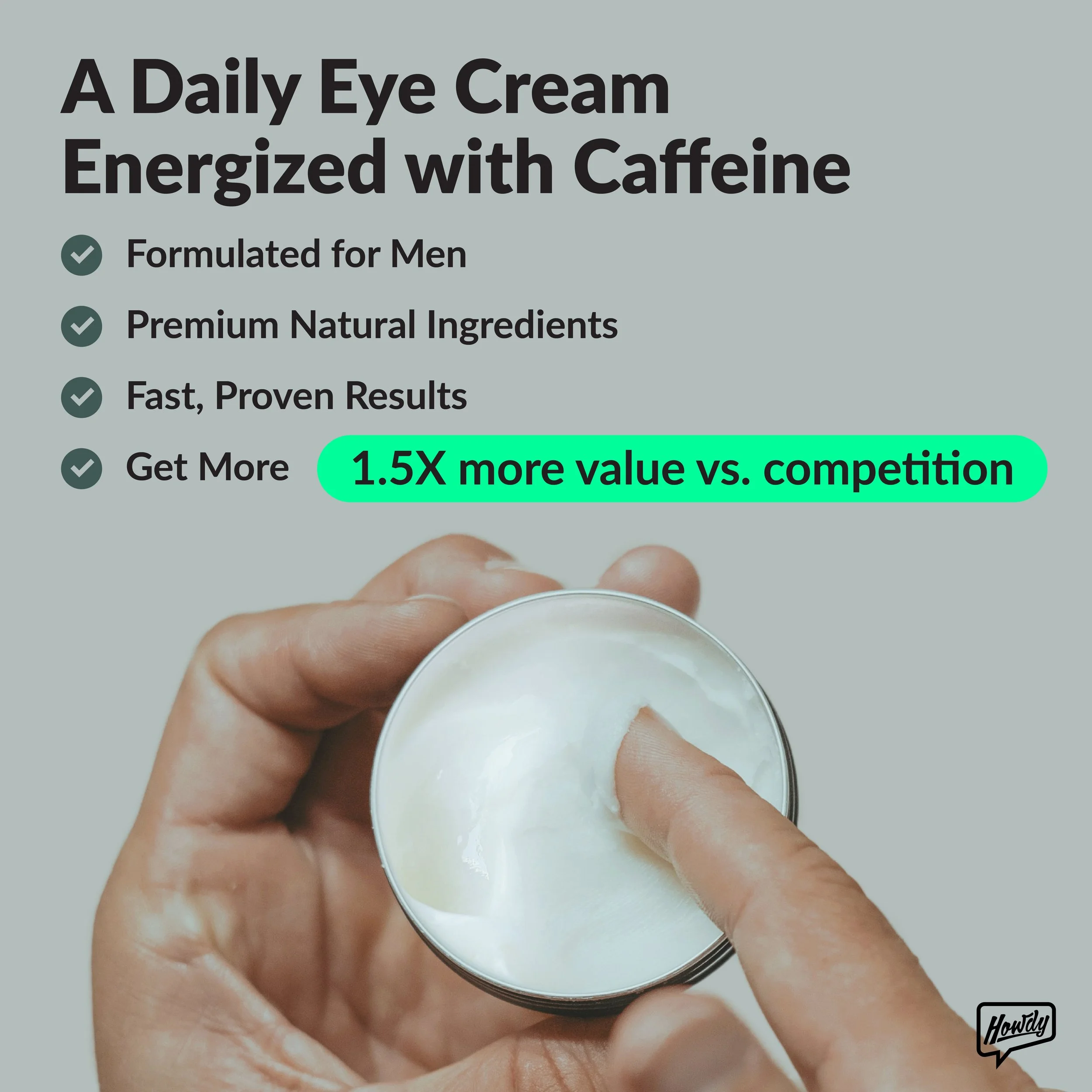 howdy-caffeine-eye-cream-amazon-product-slides-2560-B0BQQTC5DX-R3-02.jpg