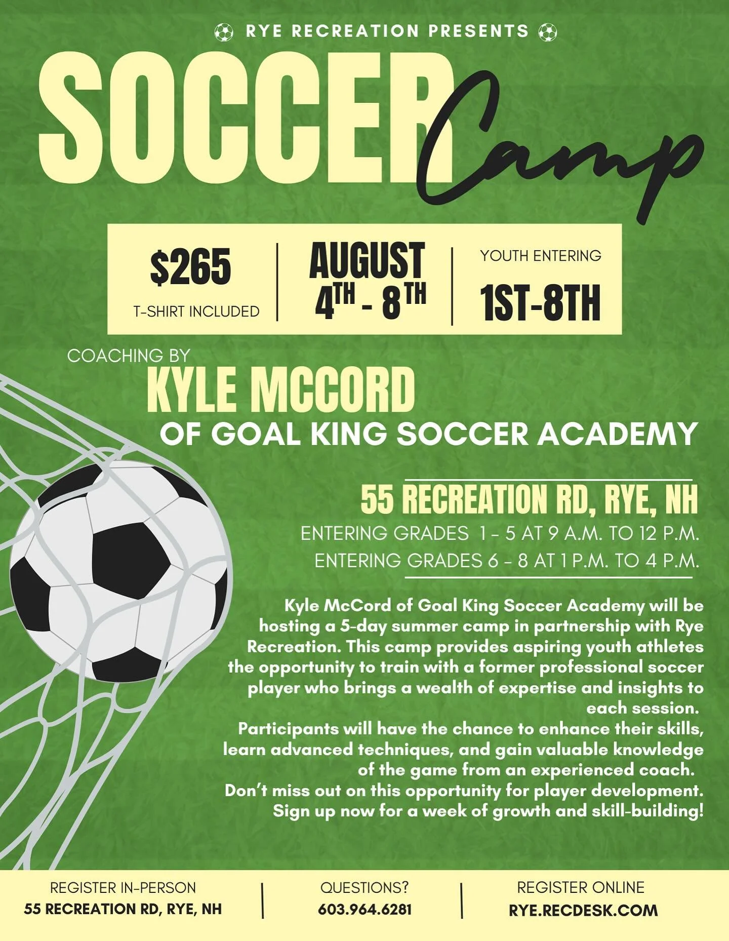 ⚽️ Rye Recreation Soccer Camp is back!
Join us August 4th&ndash;8th for a 5-day camp. 

📍 55 Recreation Rd, Rye, NH
🕘 Grades 1&ndash;5: 9 AM&ndash;12 PM
🕐 Grades 6&ndash;8: 1 PM&ndash;4 PM
💵 $265 (T-shirt included!)
🎒 Open to youth entering Grad