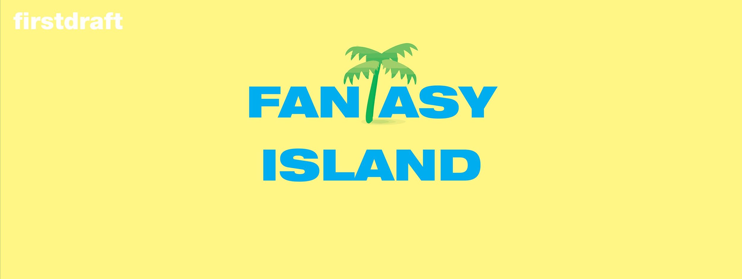 firstdraft-september-2015-fantasy-island.jpg