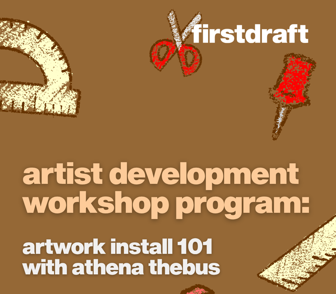 Artist Development Workshop Program: Art Install 101 with Athena Thebus