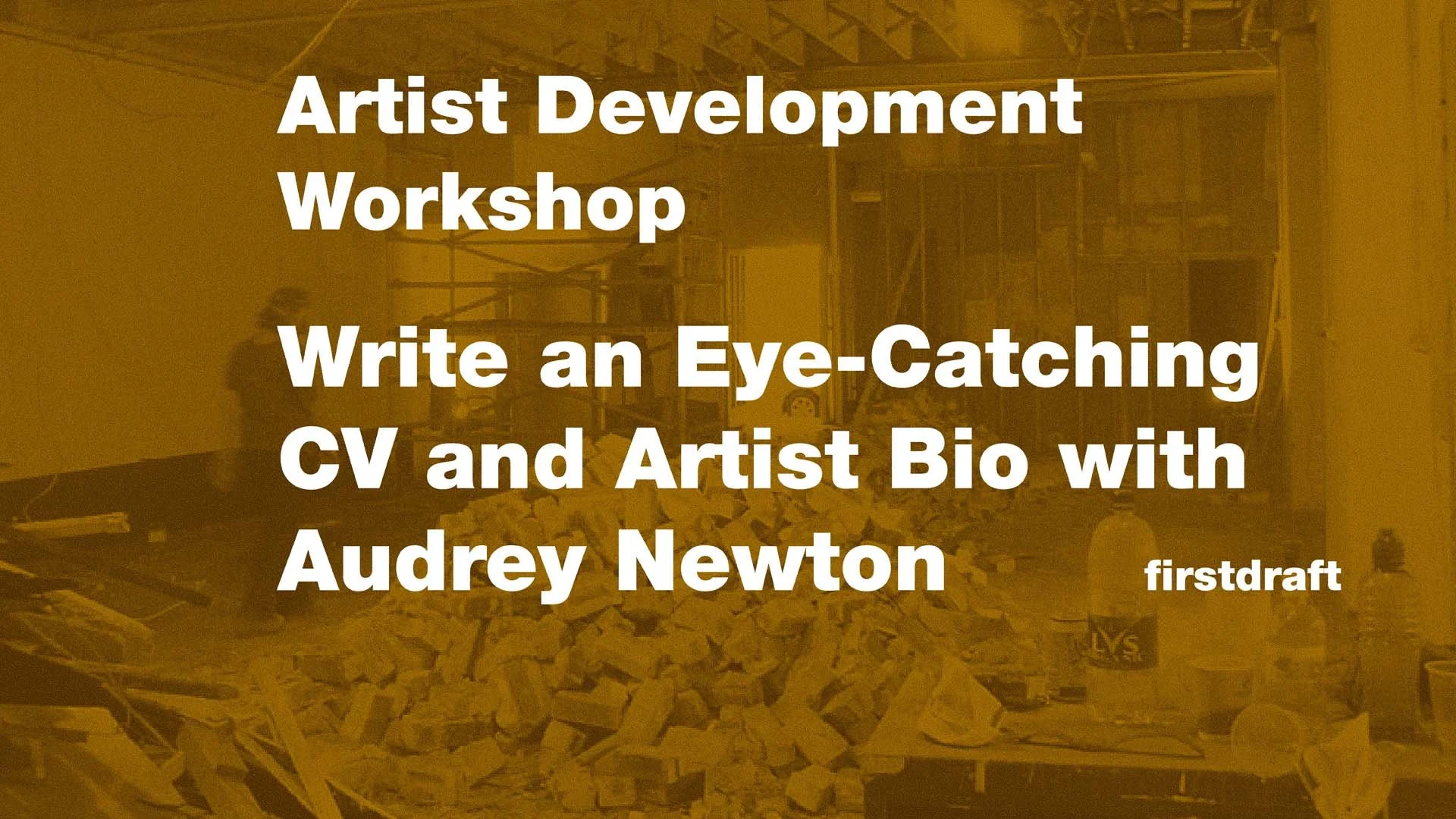 Artist Development Workshop Series: Write an Eye-Catching CV and Artist Bio with Audrey Newton