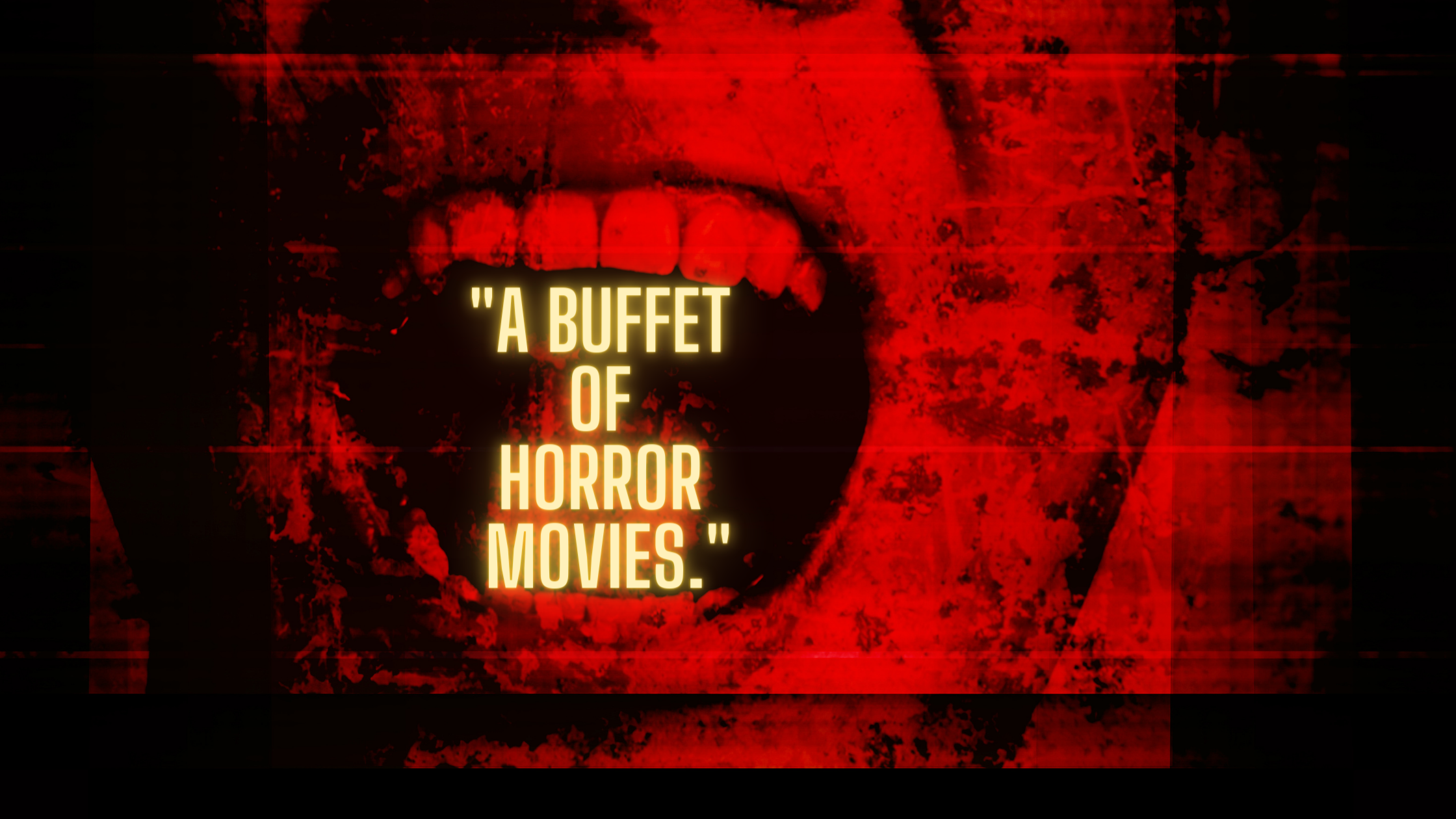A Buffet Of Horror Movies
