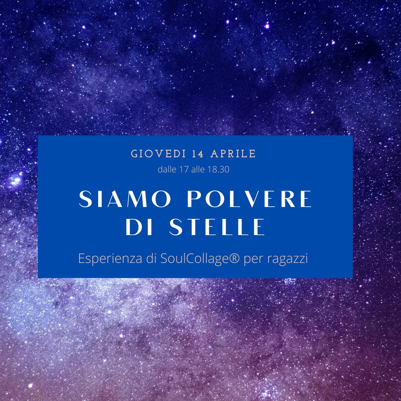 Siamo Polvere di Stelle - SoulCollage® per ragazzi dai 14 ai 18 anni