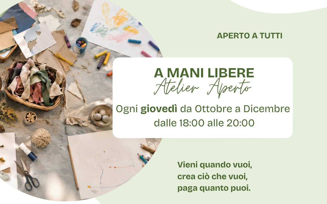A MANI LIBERE - Atelier Aperto con Elena Bacigalupi