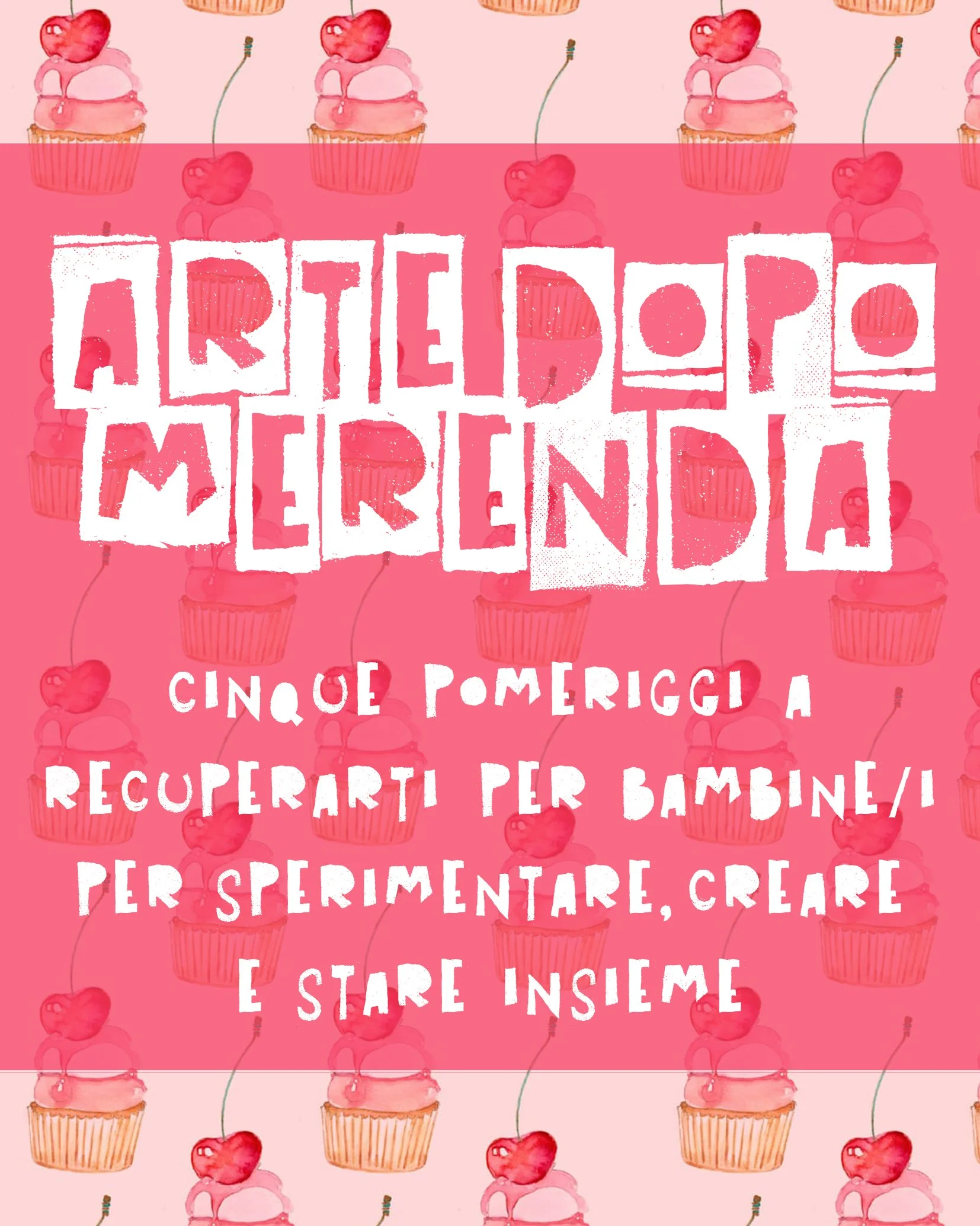 Arte Dopo Merenda - Cinque pomeriggi a RecuperARTI