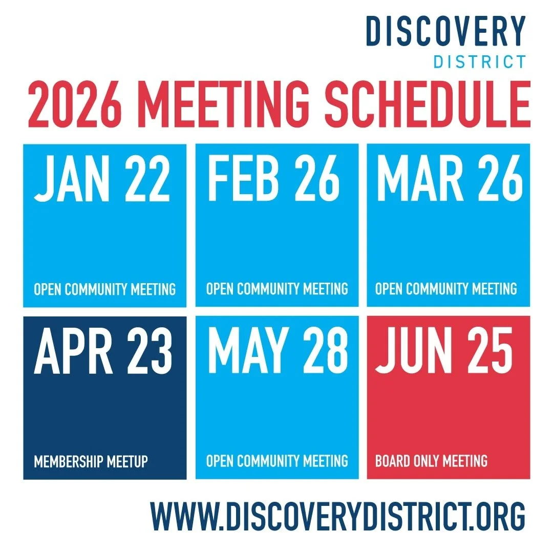 Happy New Year from the Discovery District! We'll kick off the year with some changes to our monthly meetings - here is the schedule for our three types of meetings. We hope you'll join us! Whether you live in, work in, or just support this community