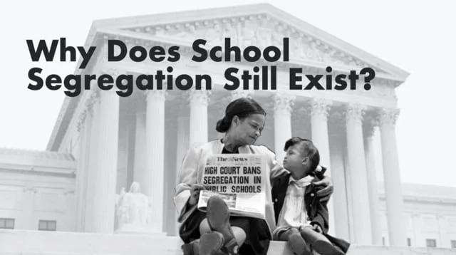 Why Does School Segregation Still Exist?