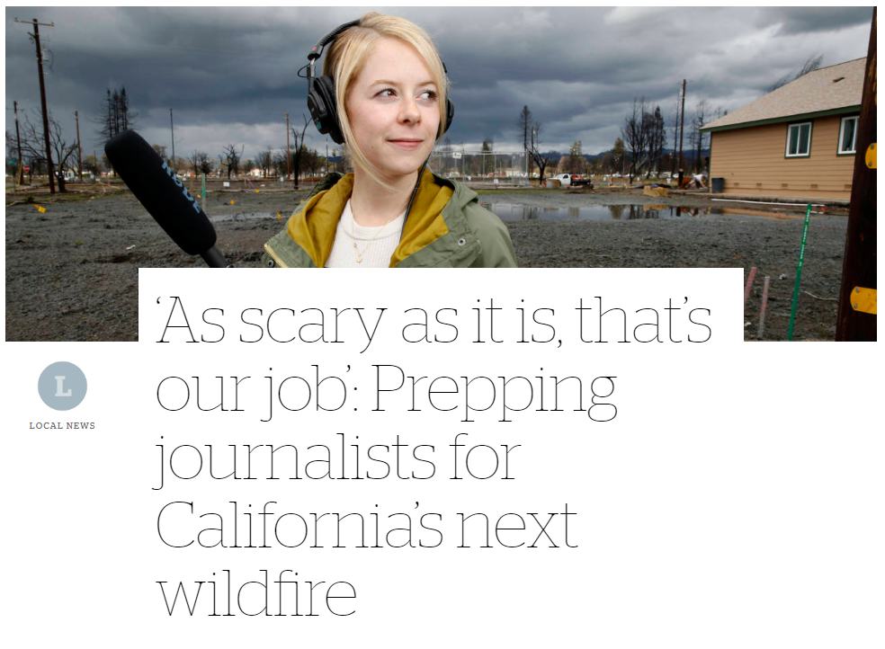 As Scary as it Is, That’s Our Job’: Prepping Journalists for California’s Next Wildfire