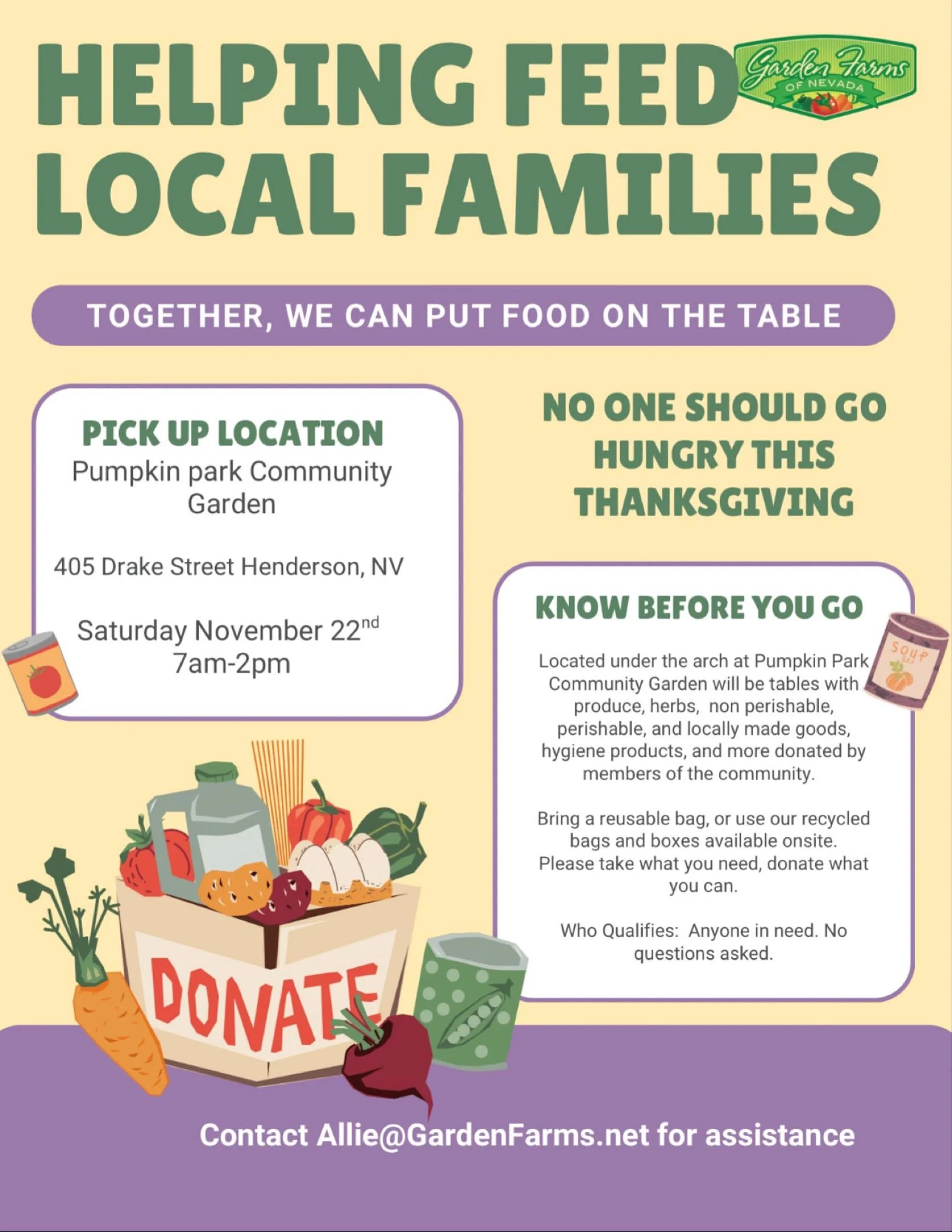 Food Pickup for Families in need!

When: Saturday November 22nd 
What Time: 7am-2pm
Where: 405 Drake Street Henderson, NV
What to Know: Garden Farms Foundation, small and local businesses, and the surrounding Las Vegas Communities, want to help those