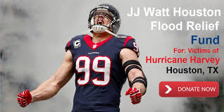 JJ Watt Hurricane Harvey Relief Fund