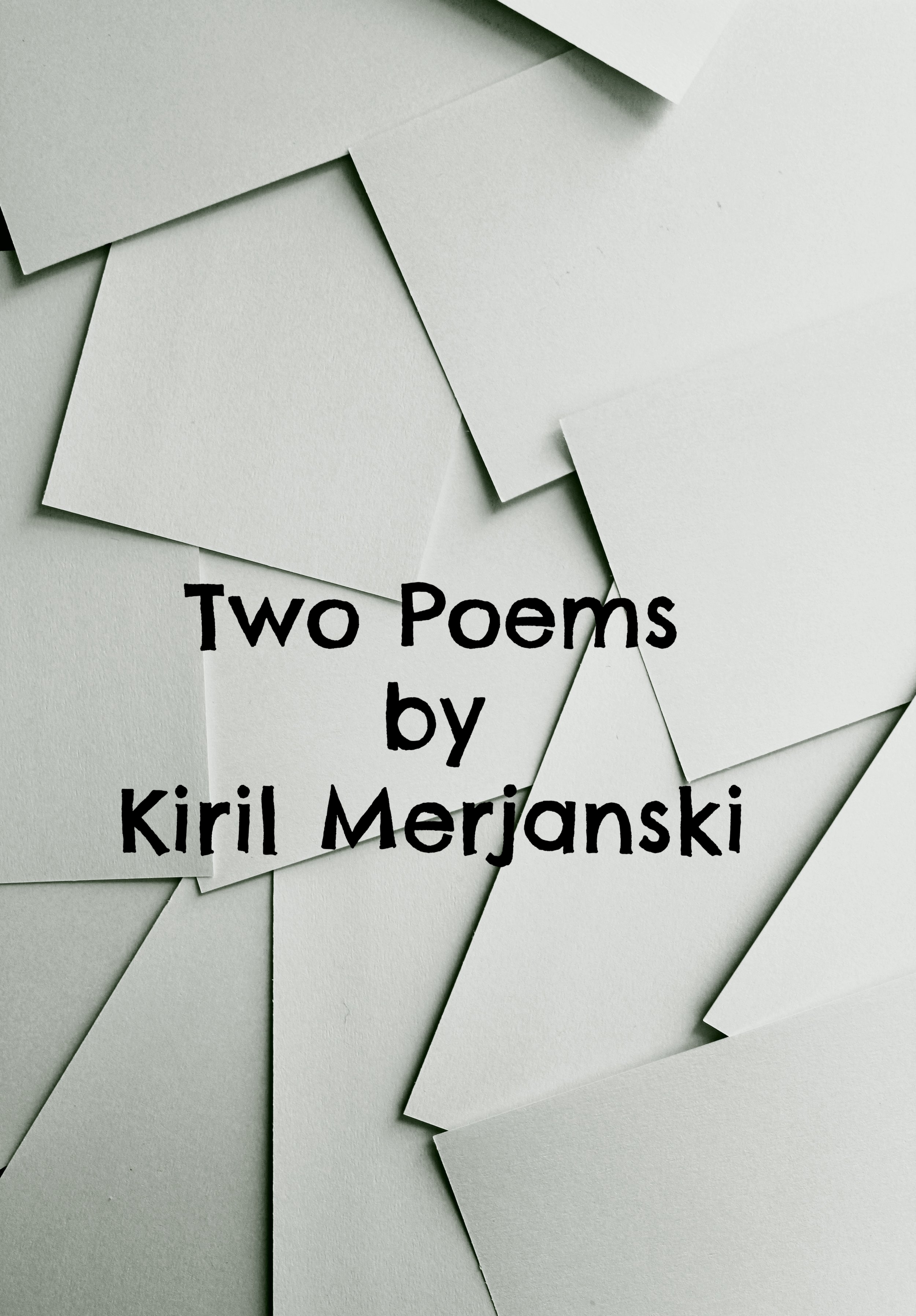 Two Poems by Kiril Merjanski