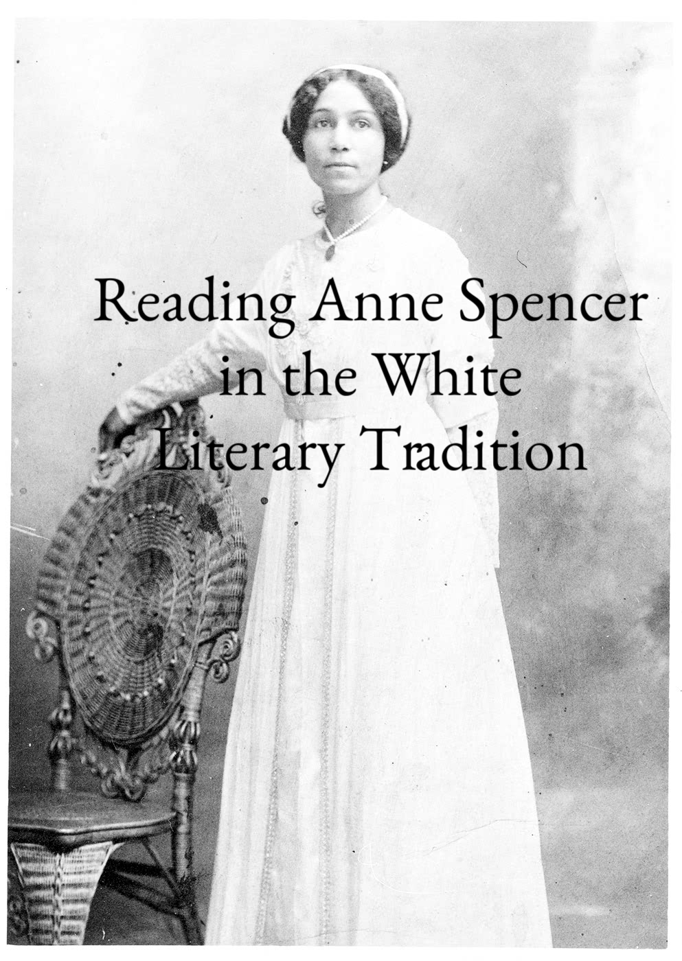 Reading Anne Spencer