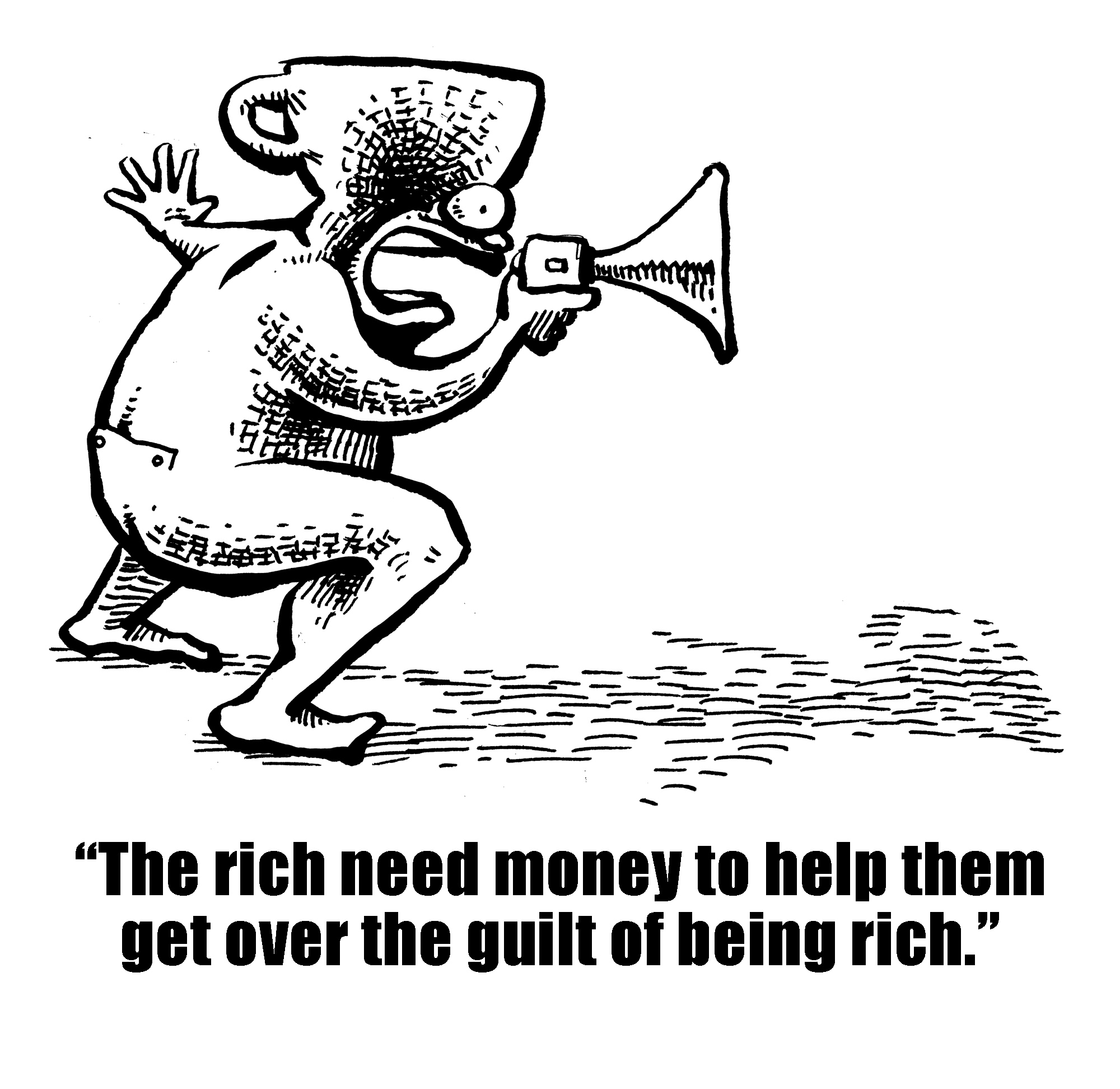 Rich People Need Money