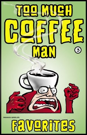 https://www.comixology.com/Too-Much-Coffee-Man-Favorites-3/digital-comic/44770?ref=Y29taWMvdmlldy9kZXNrdG9wL3NsaWRlckxpc3Qvc2VyaWVz