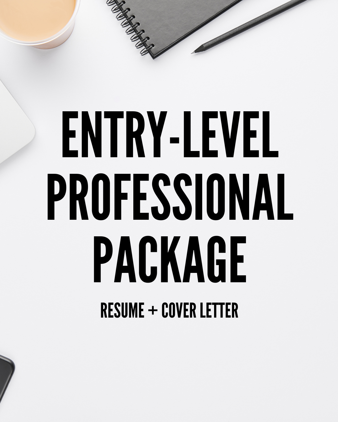 ENTRY-LEVEL PROFESSIONAL PACKAGE