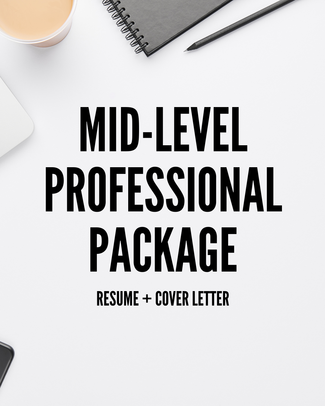 MID-LEVEL PROFESSIONAL PACKAGE