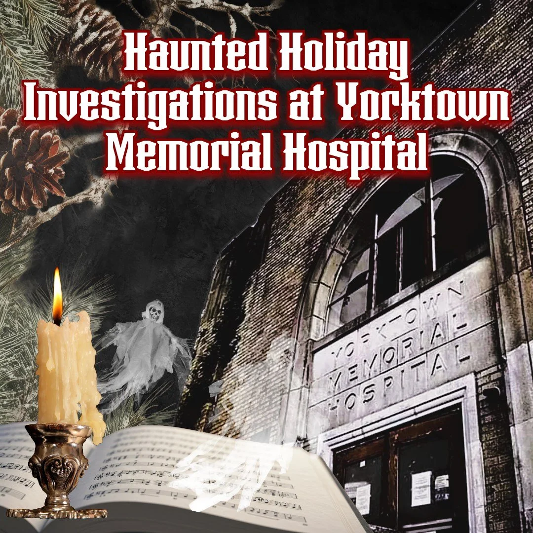 Get ready for the Holidays with a thrilling flashlight ghost tour &amp; haunting Christmas carol candlelight s&eacute;ance!

Investigate the famously haunted Yorktown Memorial Hospital, a south Texas property featured on Ghost Adventures, Destination