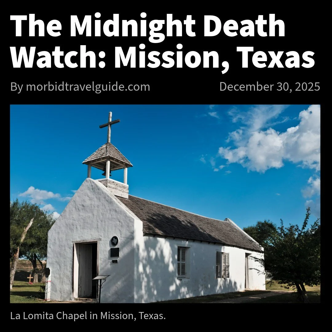 As the year comes to a close, we pause to reflect on a year shaped by movement, memory, and quiet endurance. Over the past twelve months at The Morbid Travel Guide, we shared more than fifty new stories exploring dark and historic places across Texas