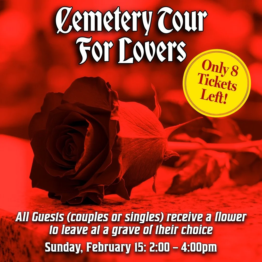 We only have 8 TICKETS LEFT for our Cemetery Tour for Lovers on Sunday! All our remaining Valentine's events are now sold out. 

This is your last chance to celebrate Valentine's with Curious Twins. Join us at City Cemetery #1 for romance, history an
