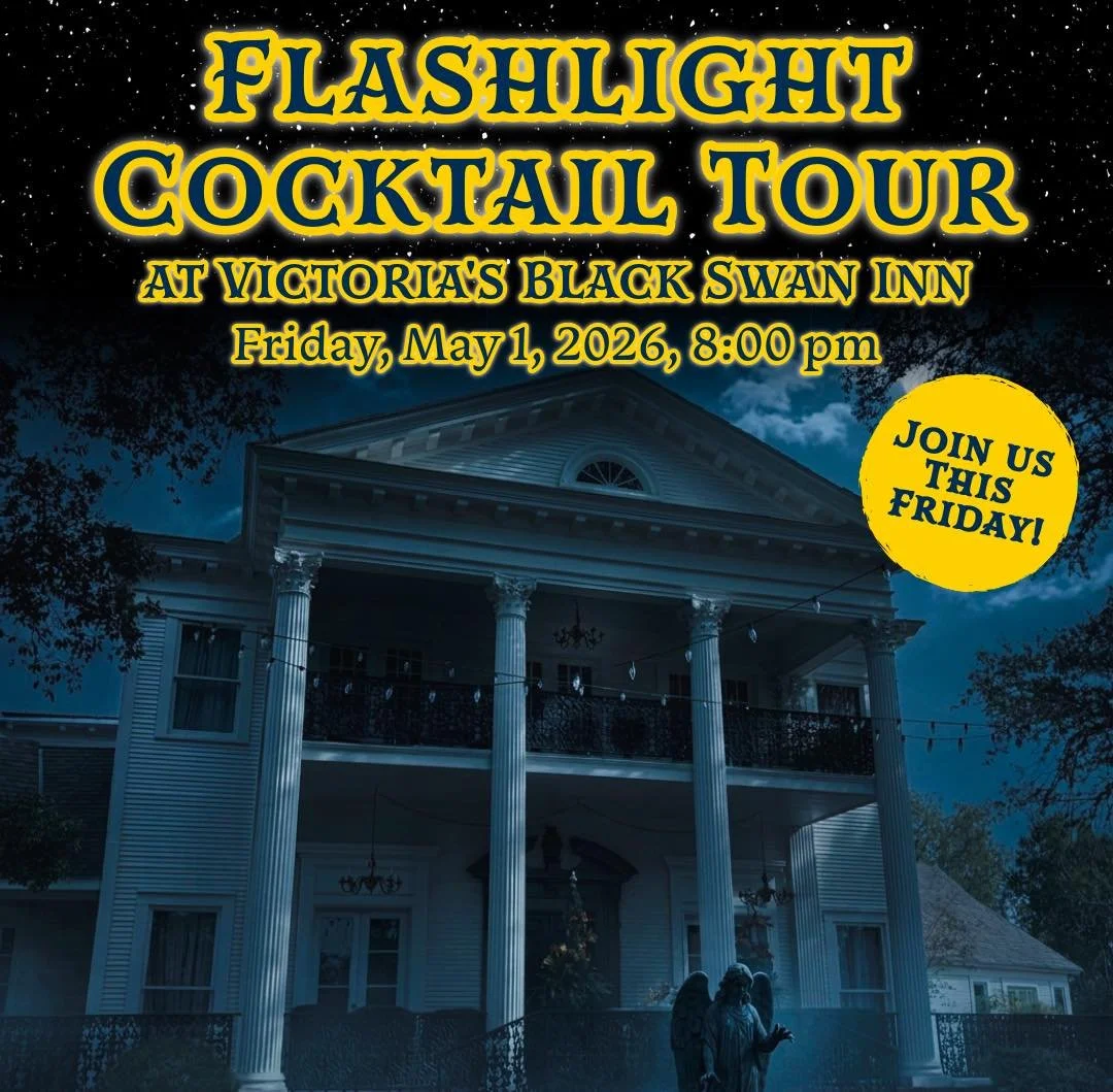 The lights will be OUT for our special Flashlight Cocktail Tour at the historic and haunted Victoria&rsquo;s Black Swan Inn. This after-dark tour offers a unique atmosphere as we turn the lights out inside the house. It is an ideal setting for a date