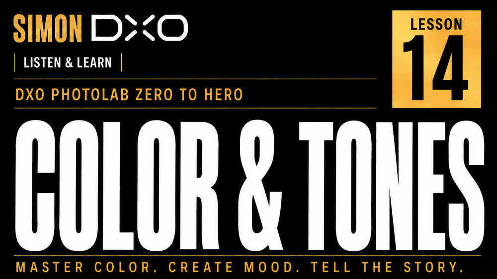 DxO PhotoLab Colour and Tone Tutorial