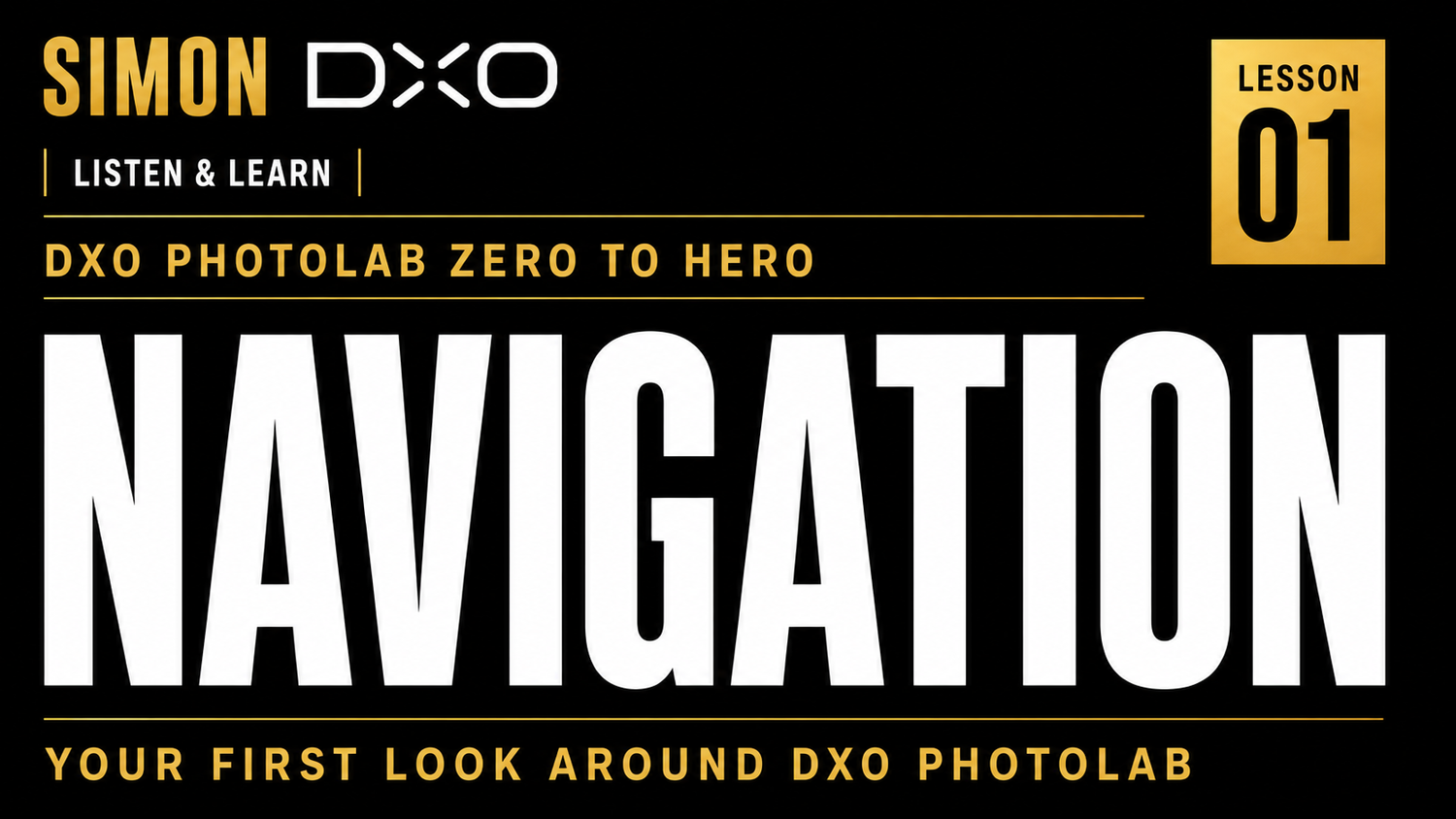 DxO PhotoLab navigation tutorial lesson one thumbnail by Simon DXO