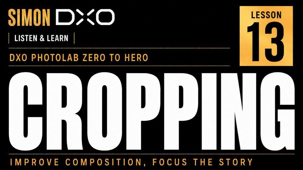 DxO PhotoLab Cropping and Composition Tutorial