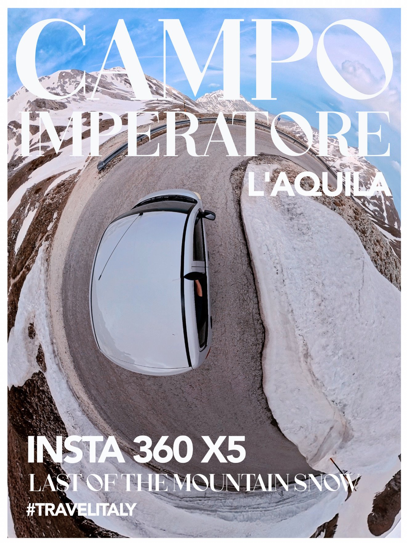 A white car driving on a mountain road with snow around, captured in a 360-degree photo in L'Aquila, Italy. The sky is partly cloudy, and snow covers the surrounding mountains. Overlaid text reads: "CAMP O IMPERATORE L'AQUILA INSTA 360 X5 LAST OF THE