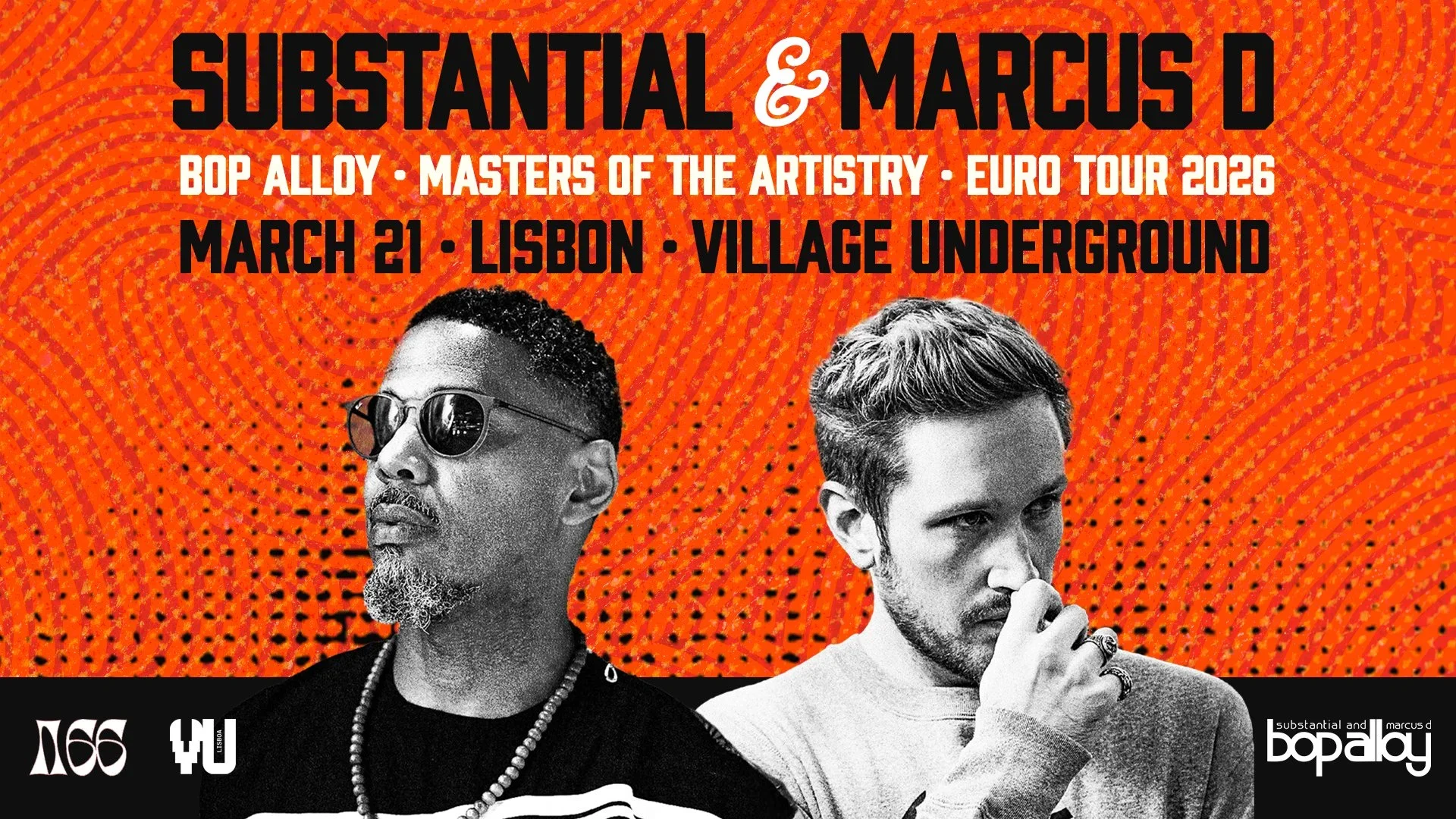A66: Bop Alloy – Substantial & Marcus D | Euro Tour 2026