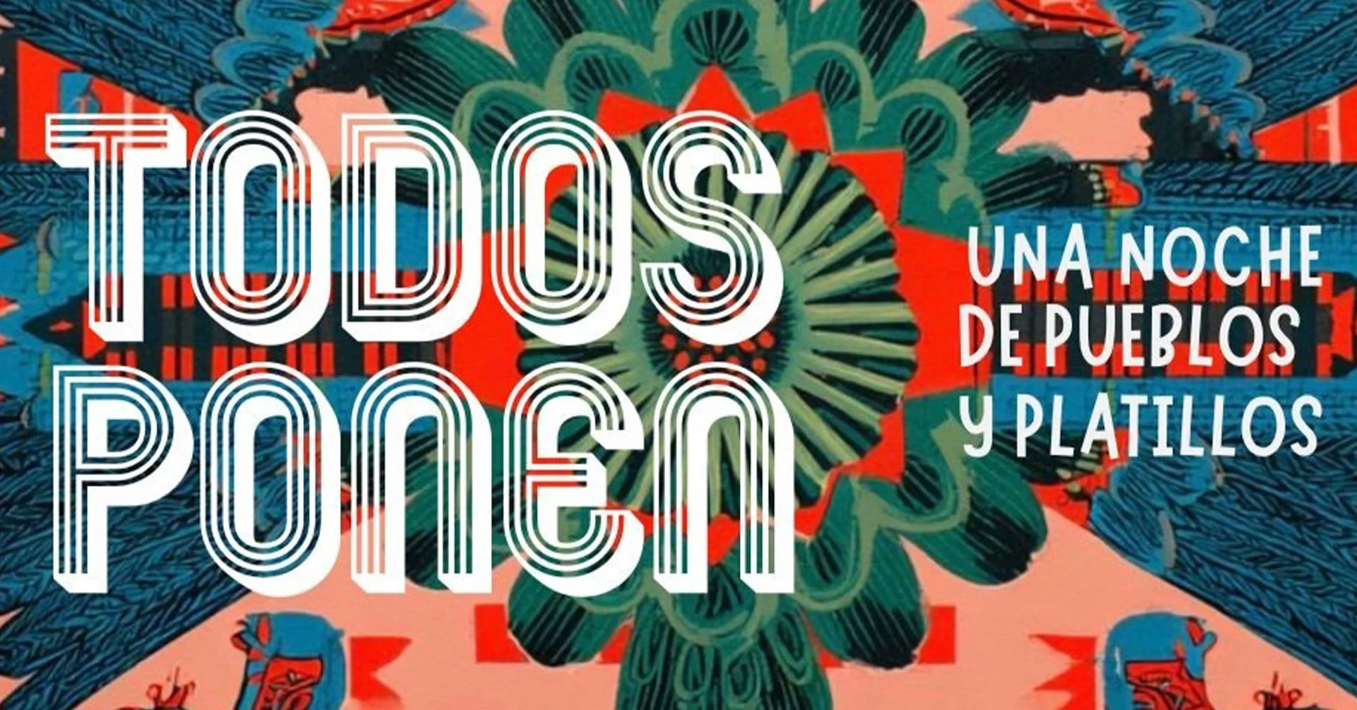 Todos Ponen: Pueblos y Platillos