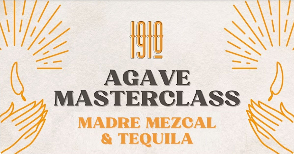Agave Masterclass: Madre Mezcal &amp; Tequila