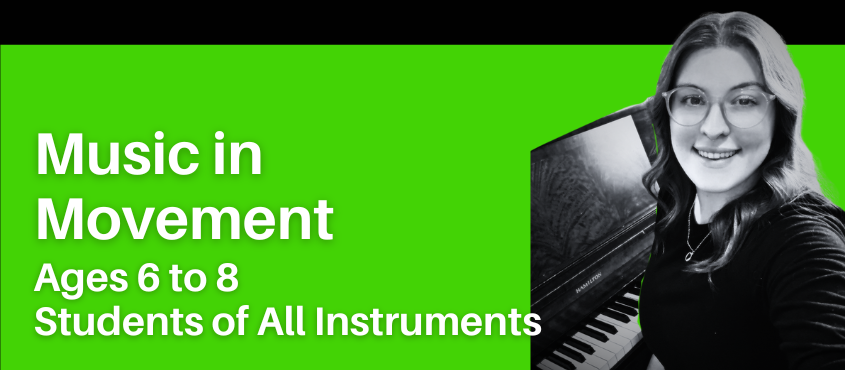 Music in Movement: Ages 6 to 8, Students of All Instruments