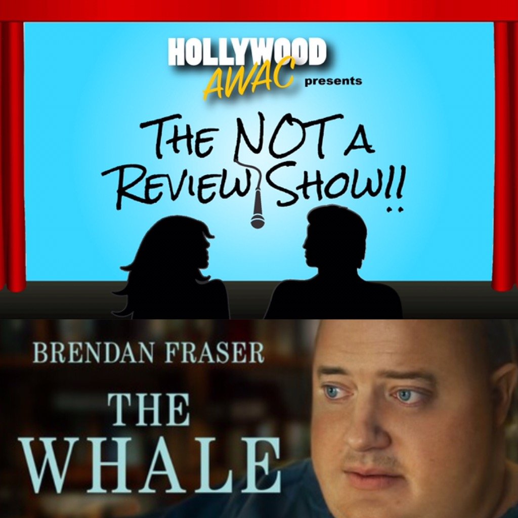 The NOT A Review Show - Ep. 11: "The Whale"