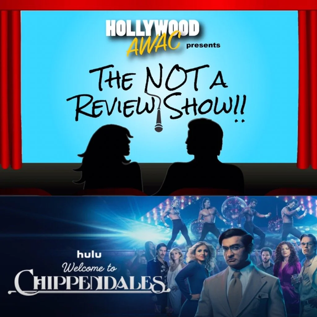 The NOT A Review Show - Ep. 6: "Welcome to Chippendales"