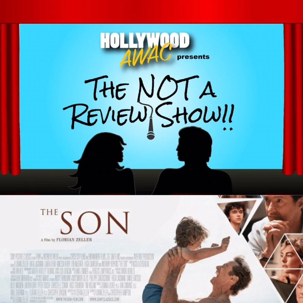 The NOT A Review Show - Ep. 4: "The Son"