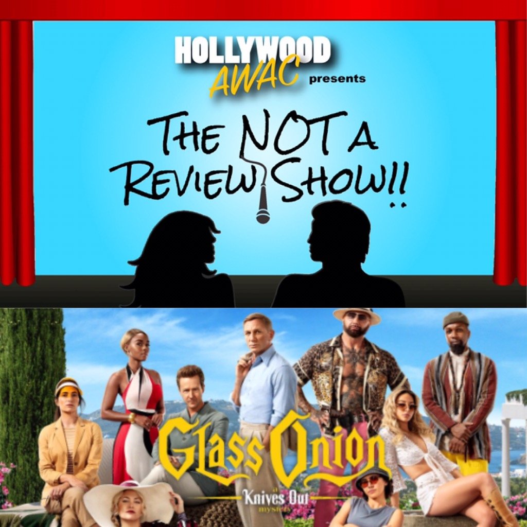 The NOT A Review Show - Ep. 3: "Glass Onion"