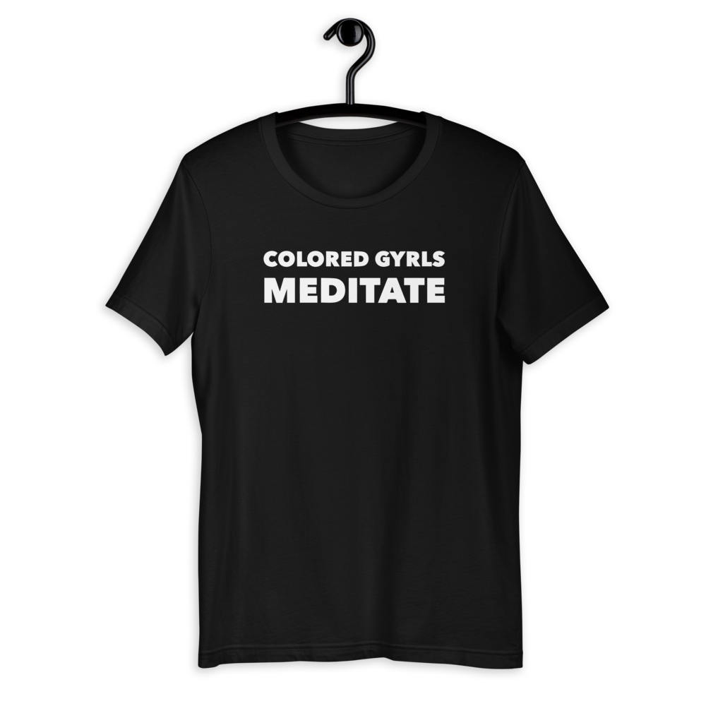 ORIGINAL colored gyrls meditate...hooded unisex sweatshirt +tee