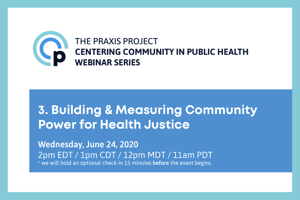 WEBINAR —&nbsp;BUILDING &amp; MEASURING COMMUNITY POWER FOR HEALTH JUSTICE