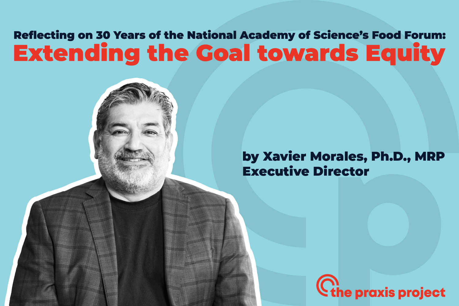 Reflecting on 30 Years of the National Academy of Science’s Food Forum: Extending the Goal towards Equity