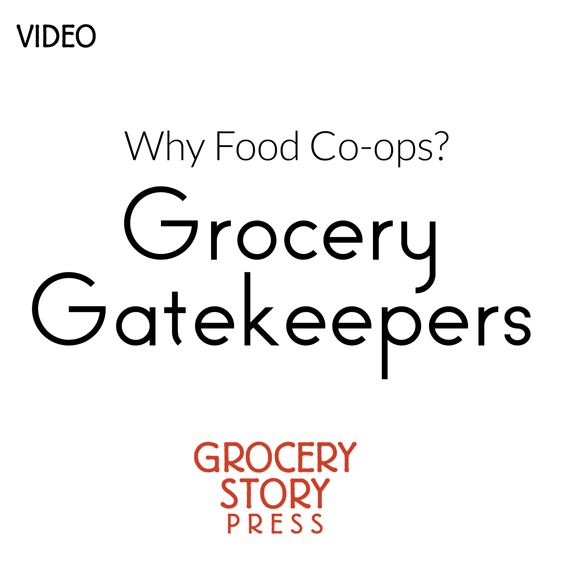 Grocery Gatekeepers (Why Food Co-ops?)