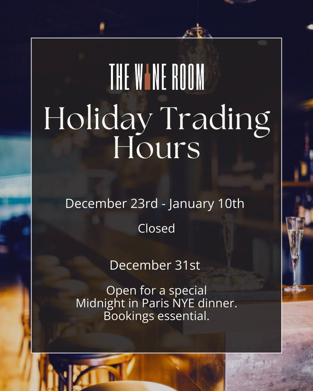 We&rsquo;re taking a festive pause! The Wine Room will be closed from 23 December through 10 January, with one special opening on New Year&rsquo;s Eve for our Midnight in Paris NYE Dinner. Enjoy a splendide five-course menu as we celebrate the arriva