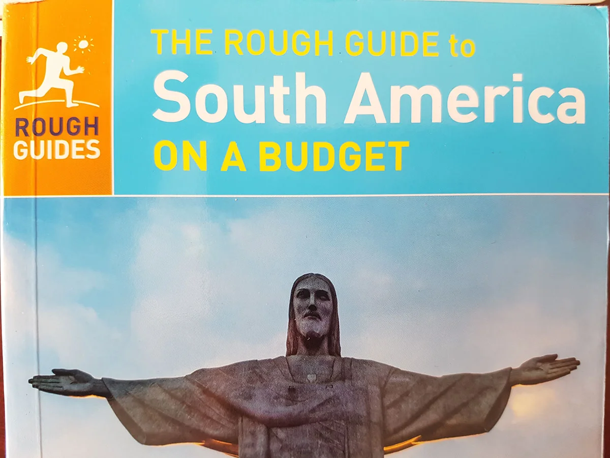 The ROUGH GUIDE to South America on a Budget