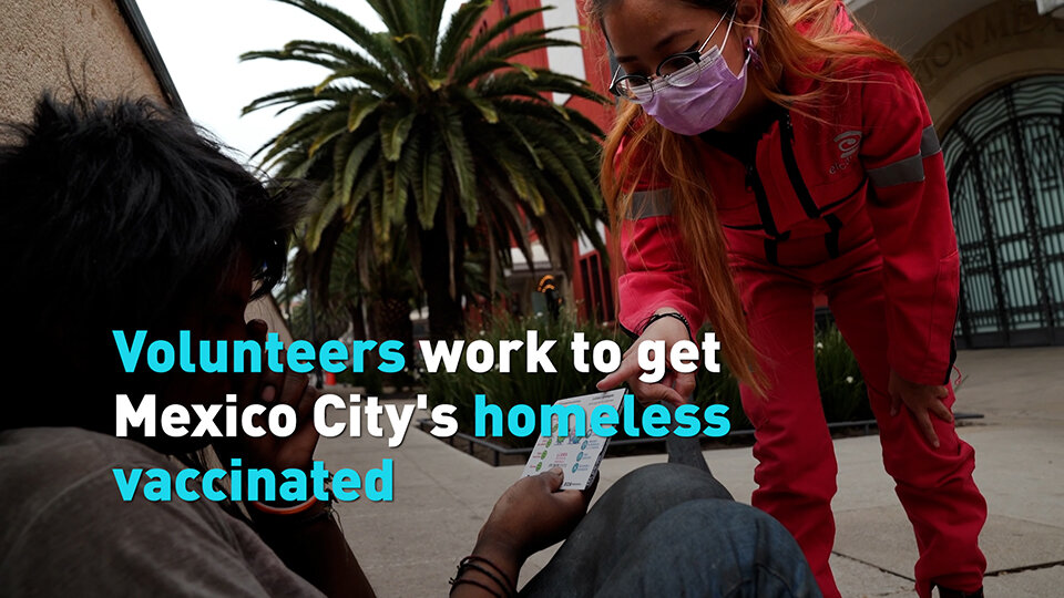 Volunteers work to get Mexico City's homeless vaccinated