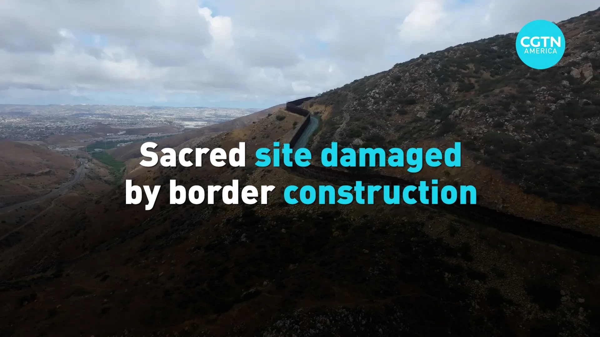 Mount Cuchumá on U.S Mexico border sees wall construction