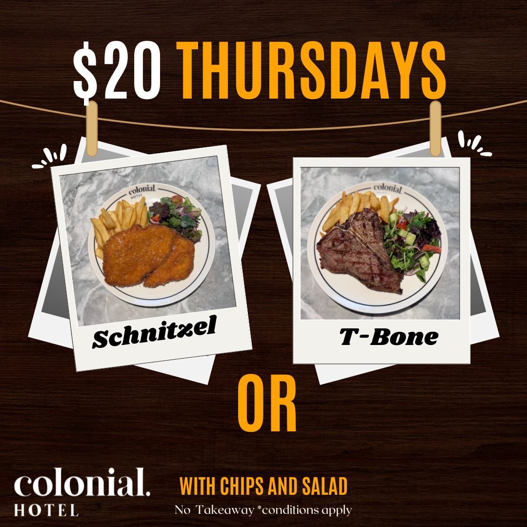 🔥 $20 THURSDAYS at the Colonial! 🔥
Schnitty or T-Bone? You choose &ndash; both served with chips &amp; salad for just $20!

No takeaway. *Conditions apply.
📍 Colonial Hotel
🍴 Dinner sorted. See you tonight!

#ColonialHotel #ThursdaySpecial #Steak