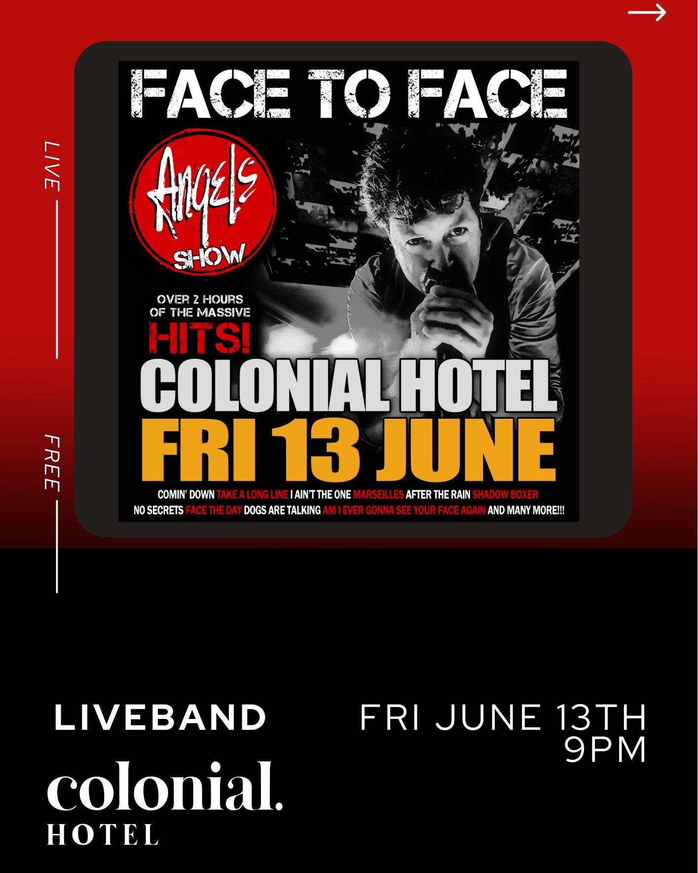 TONIGHT at The Colonial Hotel 🎸🔥
The Angels Show &ndash; Face to Face takes the stage from 9PM!

Over 2 hours of the massive hits you know and love &ndash; FREE ENTRY!
Grab your crew, grab a drink, and let&rsquo;s rock Penrith!

#TheColonialHotel #