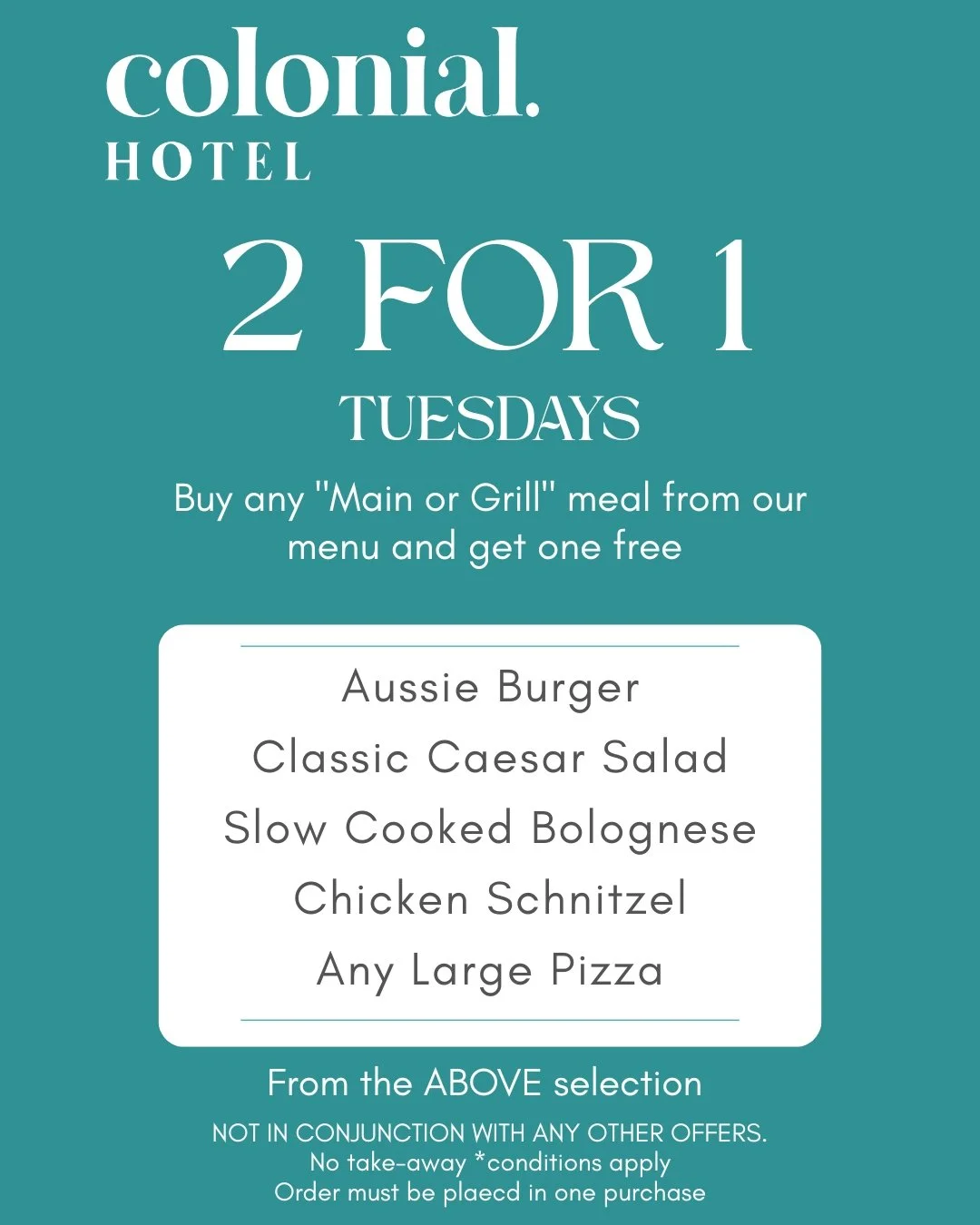 👀 Buy one&hellip; get one FREE?
Yep, every Tuesday at the Colonial Hotel 🔥

Grab your mate, your partner or the whole crew and enjoy our 2 FOR 1 Tuesdays with some of your favourite pub classics 🍕🍔🍝

Choose from:
🍔 Aussie Burger
🥗 Classic Caes