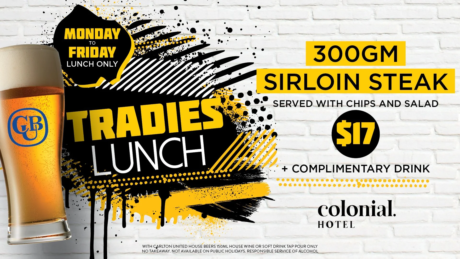 🍻👷 Tradies, lunch is calling! 👷🍻

Fuel up with the ultimate weekday lunch at Colonial Hotel! Enjoy a 300g Sirloin Steak with chips, salad and a complimentary drink for only $17! 🥩🔥

Perfect for a quick lunch break, a catch-up with mates or a we