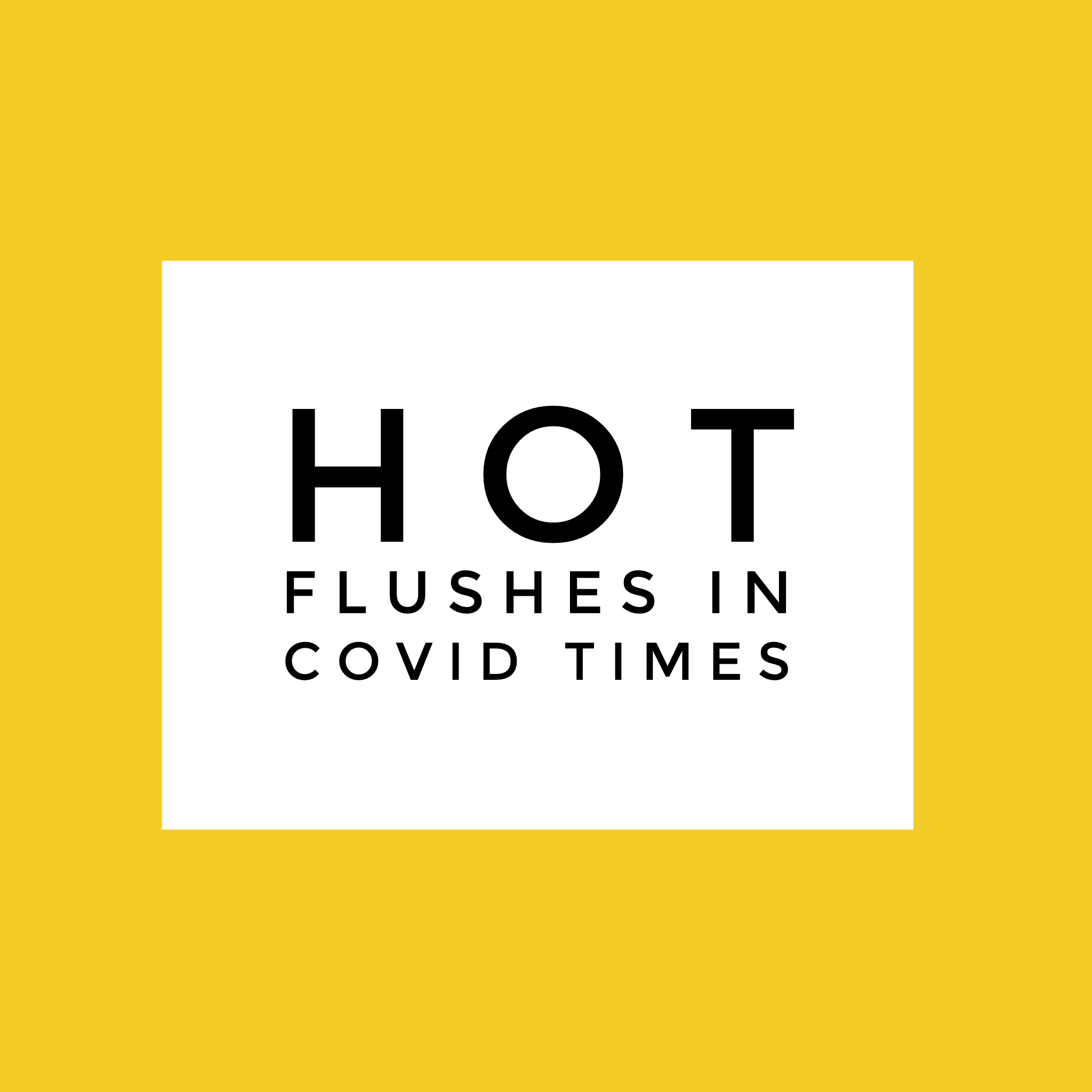 Hot flushes in COVID times